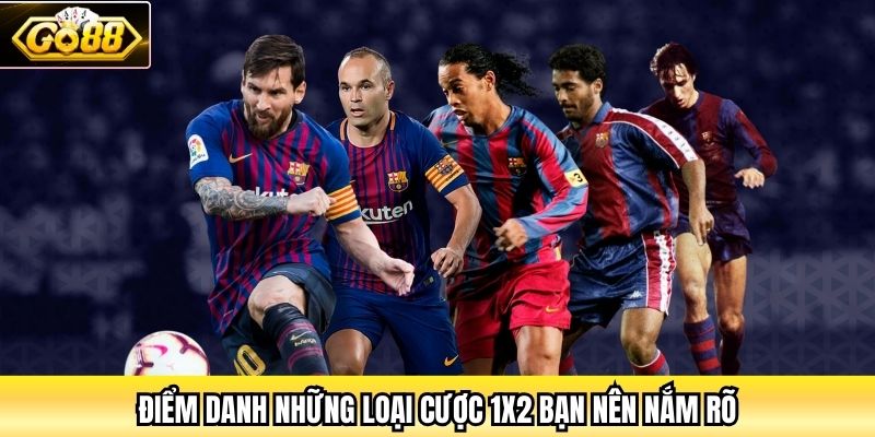 Điểm danh những loại cược 1X2 bạn nên nắm rõ