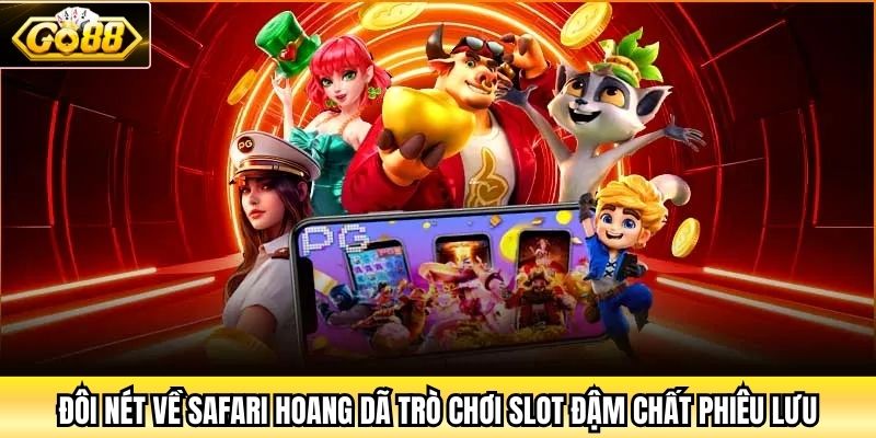 Đôi nét về Safari Hoang Dã trò chơi slot đậm chất phiêu lưu